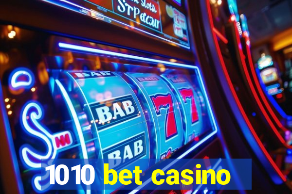 1010 bet casino